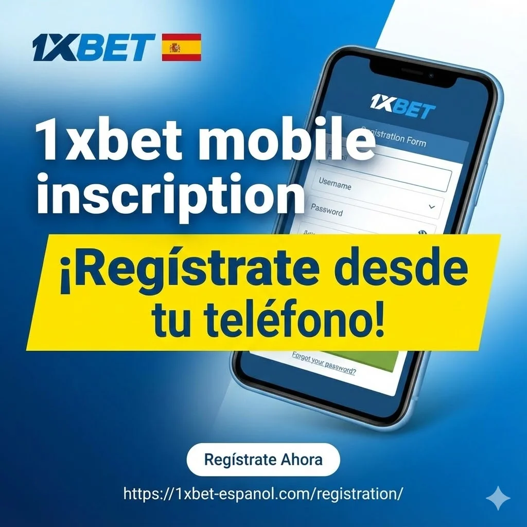 1xbet mobile inscription — ¡Regístrate desde tu teléfono!